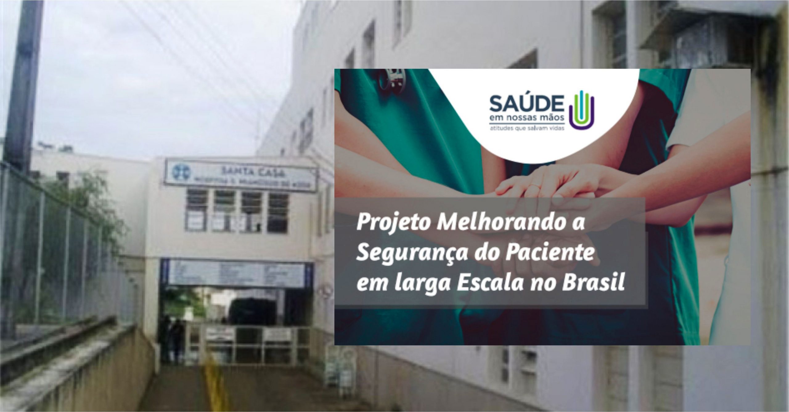 Santa Casa é selecionada em importante projeto que trará mais segurança aos seus pacientes