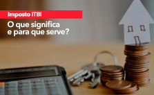 IMPOSTO ITBI: O que é, o que representa e por que você deve entendê-lo?