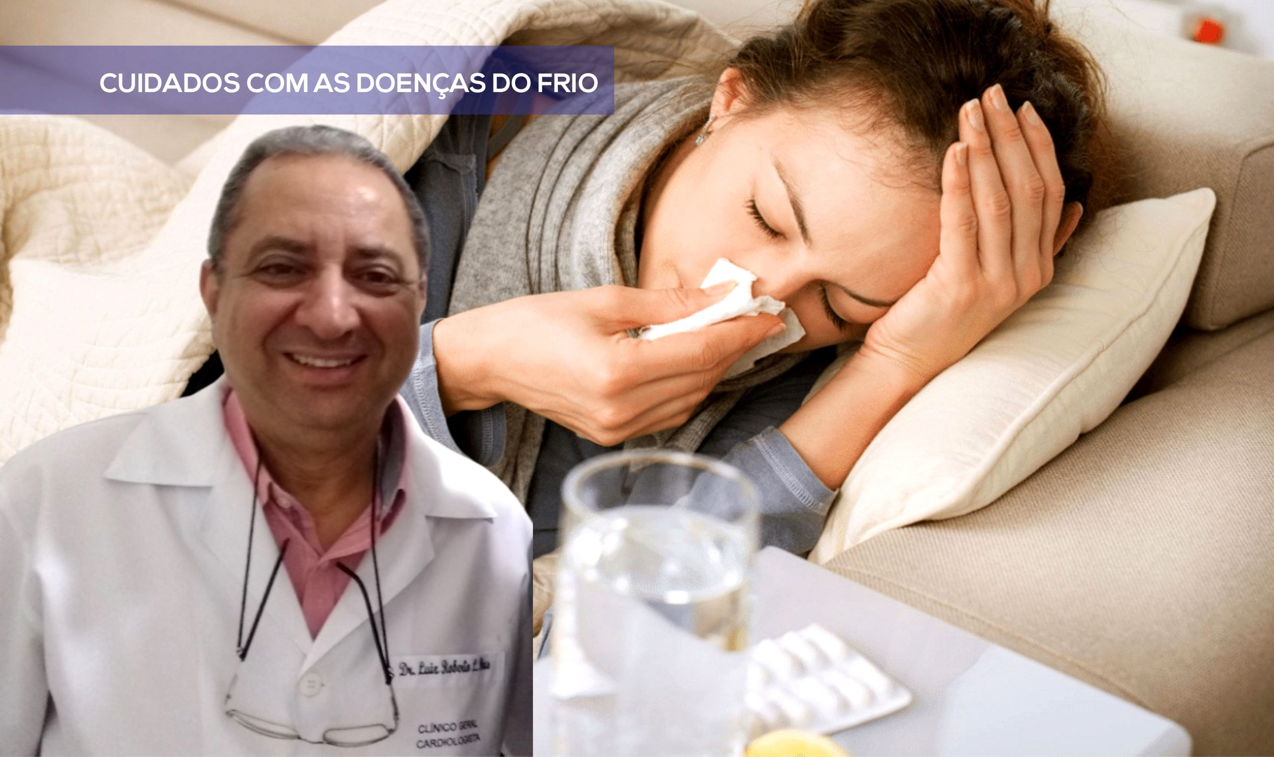 ALERTA: DR. LUIZ ROBERTO fala sobre os cuidados com as ‘Doenças do Frio’