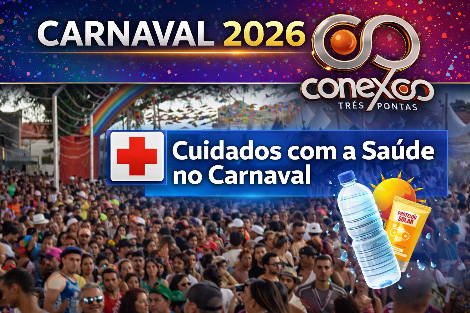 CARNAVAL 2026: DICAS DE SAÚDE PARA APROVEITAR BEM A FOLIA